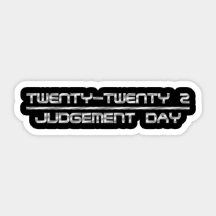 Twenty-Twenty 2: Judgement Day (2022) Sticker